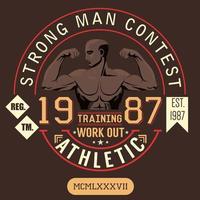 T-shirt Printing design, typography graphics, strong man contest, trening and work out vector illustration Badge Applique Label