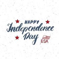 Feliz día de la independencia tarjeta de felicitación de EE. UU. vintage, celebración de los Estados Unidos de América. letras de la mano, ilustración de vector de diseño retro con textura grunge de vacaciones americanas.