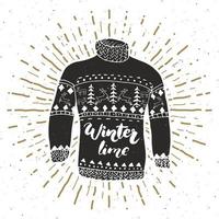 Vintage label, grunge textured Hand drawn retro badge or T-shirt typography design with raindeer sweater and lettering winter time vector illustration.