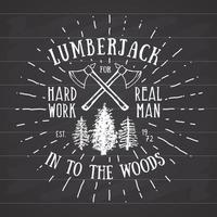 Lumberjack vintage label with two axes and trees. Hand drawn textured grunge vintage label, retro badge or T-shirt typography design, hipster T-shirt print design. Hand drawn vector illustration