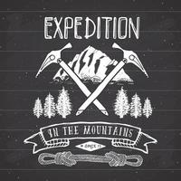 Mountain expedition vintage label retro badge. Hand drawn textured emblem outdoor hiking adventure and mountains exploring, Extreme sports, grunge hipster design, typography print vector illustration