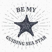 Dibujado a mano con textura grunge etiqueta vintage, insignia retro o diseño de tipografía de camiseta con estrellas de mar y rayos de sol ilustración vectorial vector