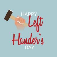 Vector illustration of a Background for Happy Left Handers Day