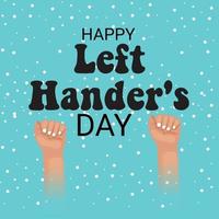 Vector illustration of a Background for Happy Left Handers Day