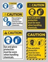 Caution Sign Eye And Glove Protection Must Be Worn When Handling Chemicals vector