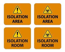 Biohazard Isolation area and room sign vector