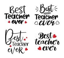 Best teacher ever inspire quote bundle set Teacher typography lettering for greeting card banner and all media vector