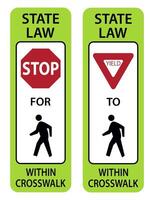 Traffic sign State Low Yield and Stop To Pedestrians In Crosswalk vector