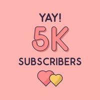 Yay 5k Subscribers celebration Greeting card for 5000 social Subscribers vector