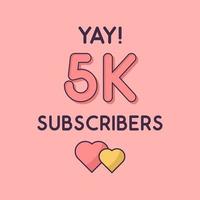 Yay 5k Subscribers celebration Greeting card for 5000 social Subscribers vector