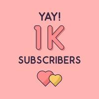 Yay 1k Subscribers celebration Greeting card for 1000 social Subscribers vector