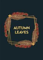 autumn leaves lettering in poster with dry leafs in square frame vector