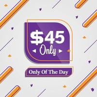 forty five Dollars only deal of the day promotion advertising banner vector