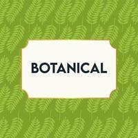 botanical lettering in poster with leafs pattern vector