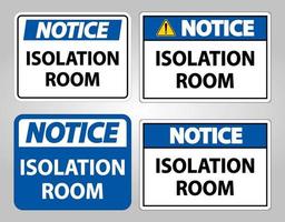 Notice Isolation room Sign vector