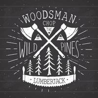 Lumberjack at work Vintage label, Hand drawn sketch, grunge textured retro badge, typography design t-shirt print, vector illustration on chalkboard background