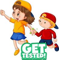 Two kids cartoon character do not keep social distance with Get tested font isolated on white background vector