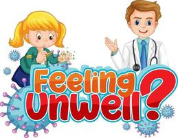 Feeling Unwell font design with a doctor man on white background vector