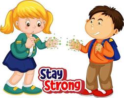 Stay Strong font in cartoon style with two kids do not keep social distance isolated on white background vector