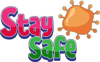 Stay Safe font design with covid19 icon isolated on white background vector