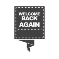 welcome back again lettering for banner silhouette icon vector