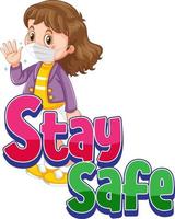 Stay Safe font with a girl wearing mask isolated vector