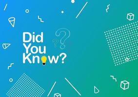 Did you know interesting fact background vector