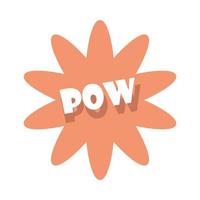 slang bubbles flower sticker pow word over white background flat icon design vector