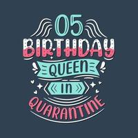 It's my 5 Quarantine birthday. 5 years birthday celebration in Quarantine. vector