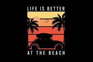 life is better at the beach color orange and yellow vector