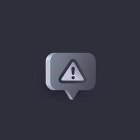 Warning alert icon, vector, 3d style vector