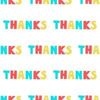 Colorful textual seamless pattern with word Thanks. vector