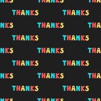 Colorful textual seamless pattern with word Thanks. vector
