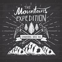 Mountain expedition vintage label retro badge. Hand drawn textured emblem outdoor hiking adventure and mountains exploring, Extreme sports, grunge hipster design, typography print vector illustration