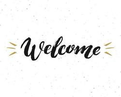 Welcome lettering handwritten sign, Hand drawn grunge calligraphic text. Vector illustration