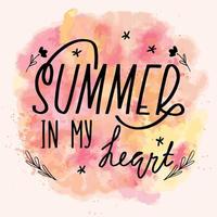 Summer in my heart lettering calligraphy card. Vector greeting illustration. Black text with elements on watercolor background