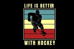 life is better with hockey color green yellow and red vector