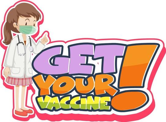 Get Your Vaccine font banner with a female doctor wears mask cartoon character