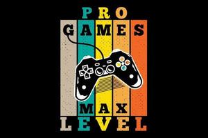 T-shirt pro games max level retro style vector