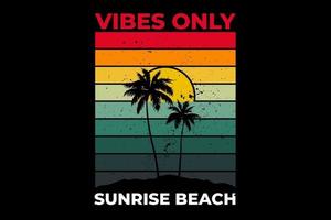 T-shirt vibes only sunrise beach retro design vector