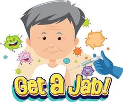 Get a Jab font with an old man getting a vaccine vector