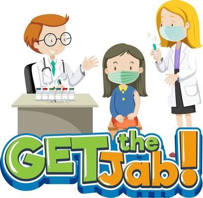 Get the Jab font banner with a doctor injecting vaccine shot to a girl