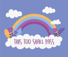 coronavirus messages, this too shall pass, rainbow cloud flowers vector