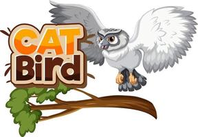 White owl on branch cartoon character with Cat Bird font banner isolated vector