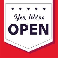 yes, we are open, poster vector