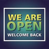 we are open, welcome back after pandemic vector