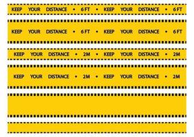 Social distancing warning tape. Keep your distance. Apart yellow tape warning. Keep a safe distance social distancing in queue 2 meters or 6 feet. Avoid crowds. Vector