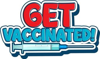 Get Vaccinated font in cartoon style isolated on white background vector
