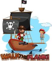 Walk the plank font banner with pirate cartoon character with pirate ship vector