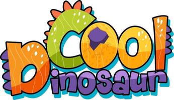 Dinosaur theme with Cool Dinosaur Font Banner on white background vector